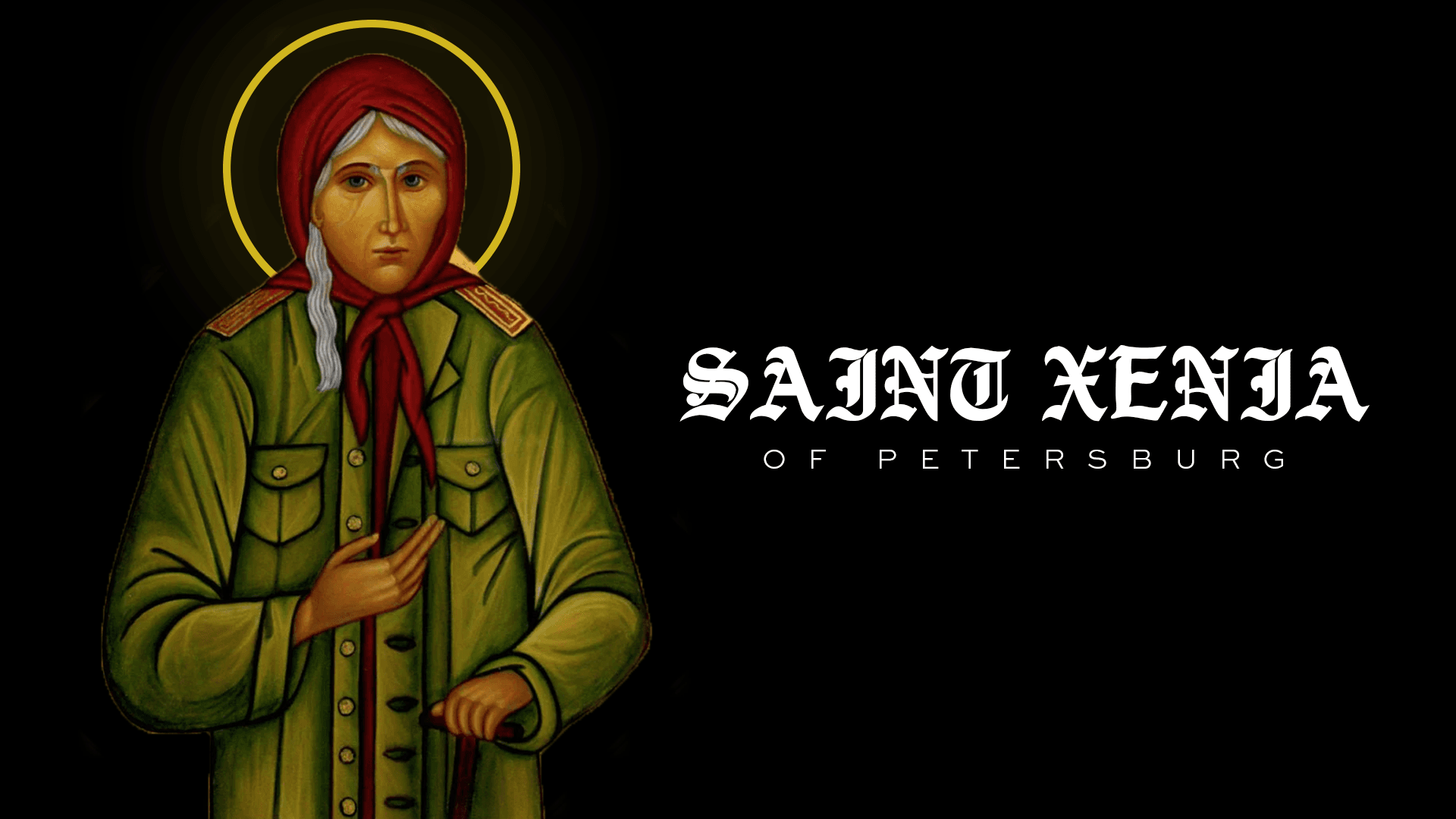 The Life of St. Xenia of St. Petersburg