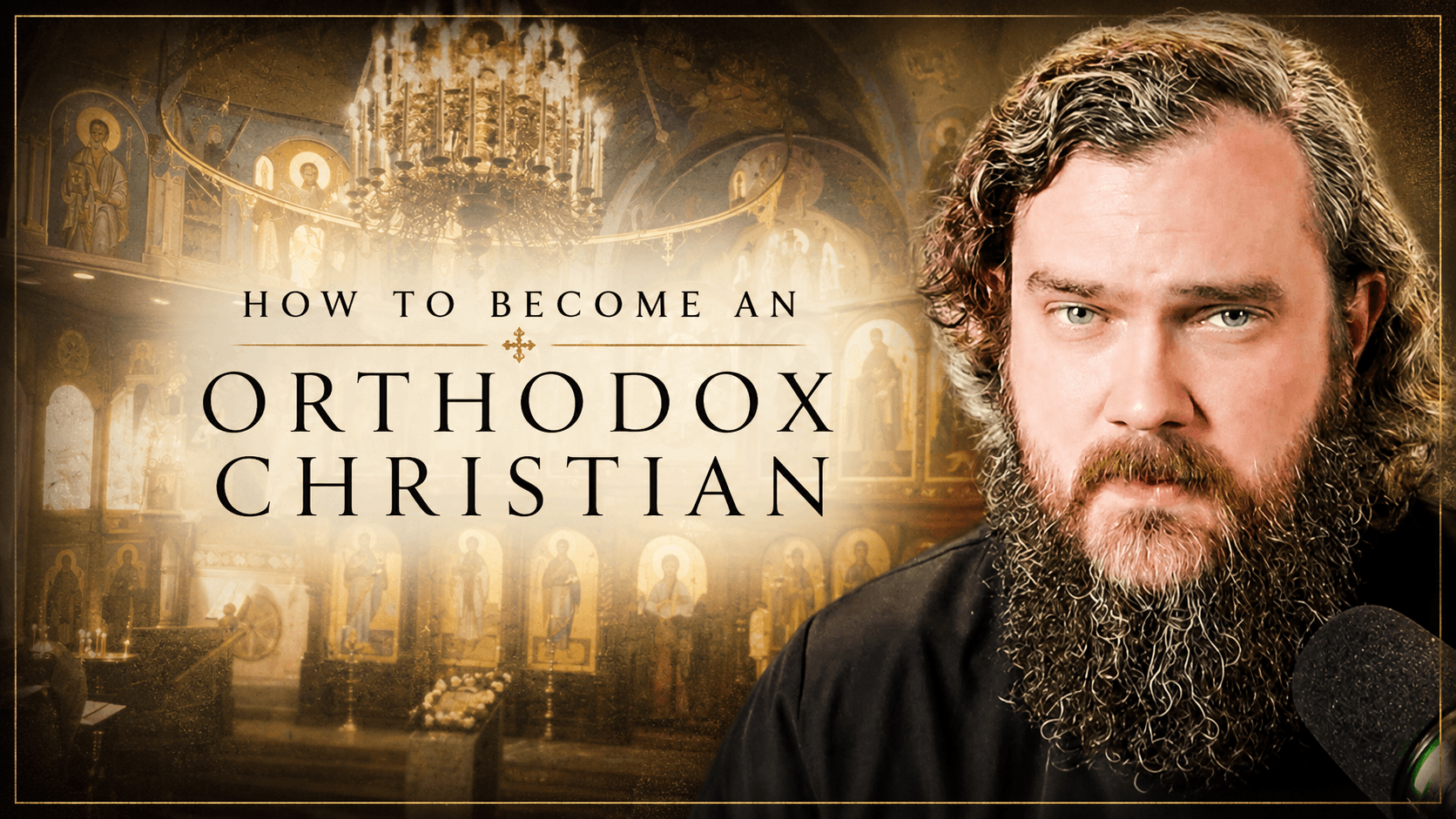 How To Be an Orthodox Christian