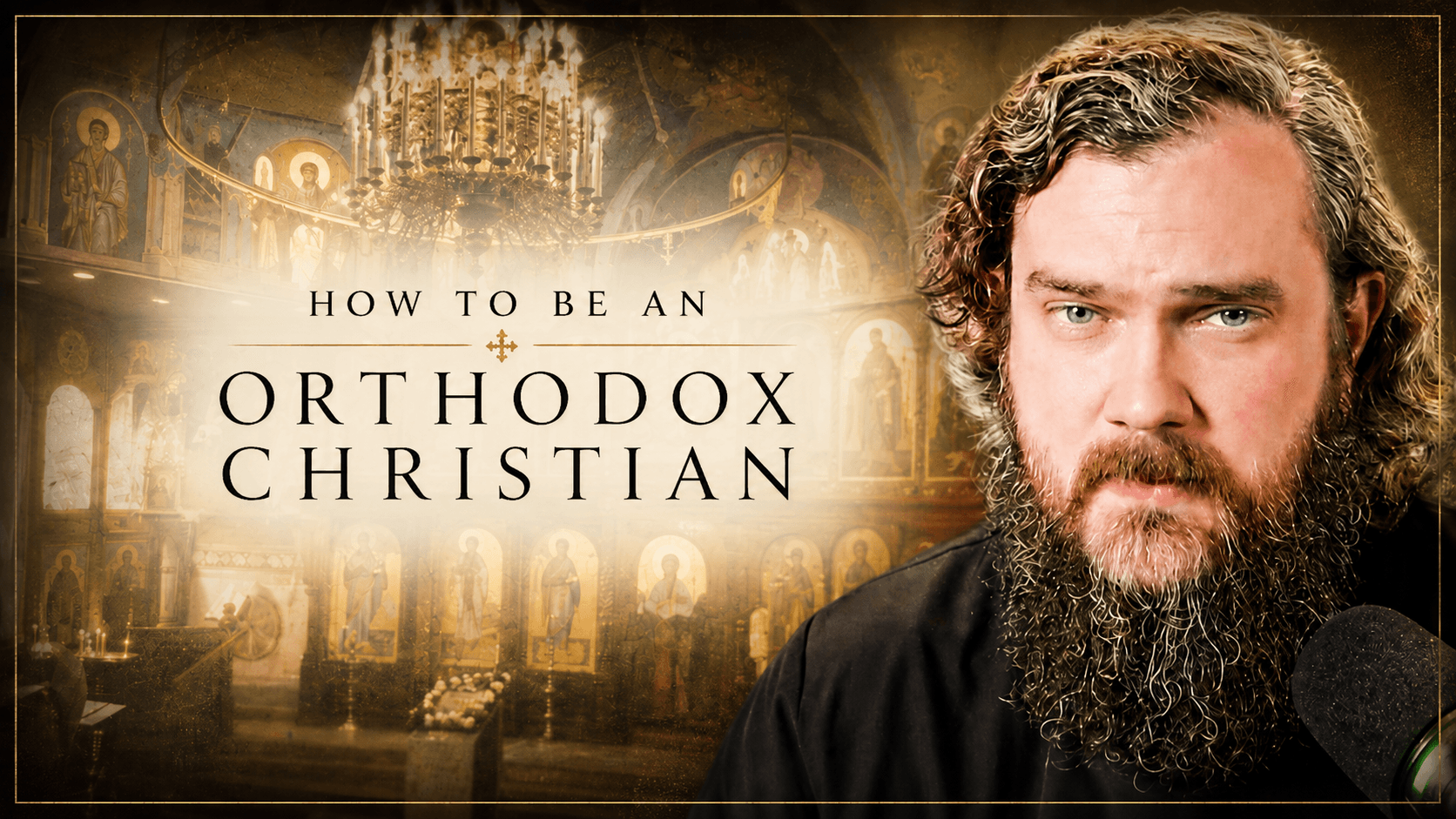 How To Be an Orthodox Christian