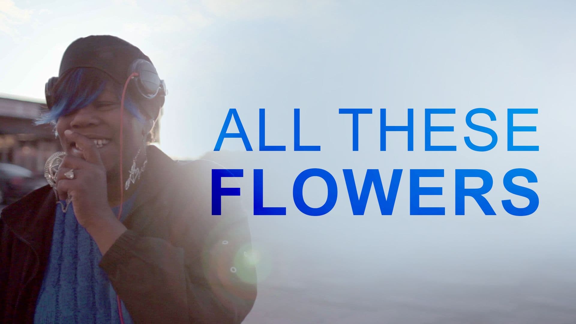 All These Flowers