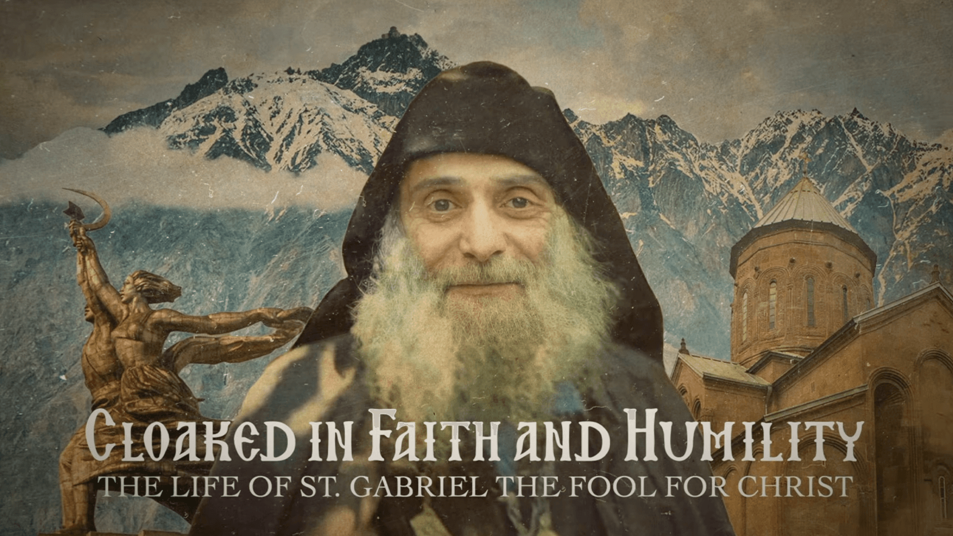 Cloaked in Faith and Humility: The Life of St. Gabriel the Fool for Christ