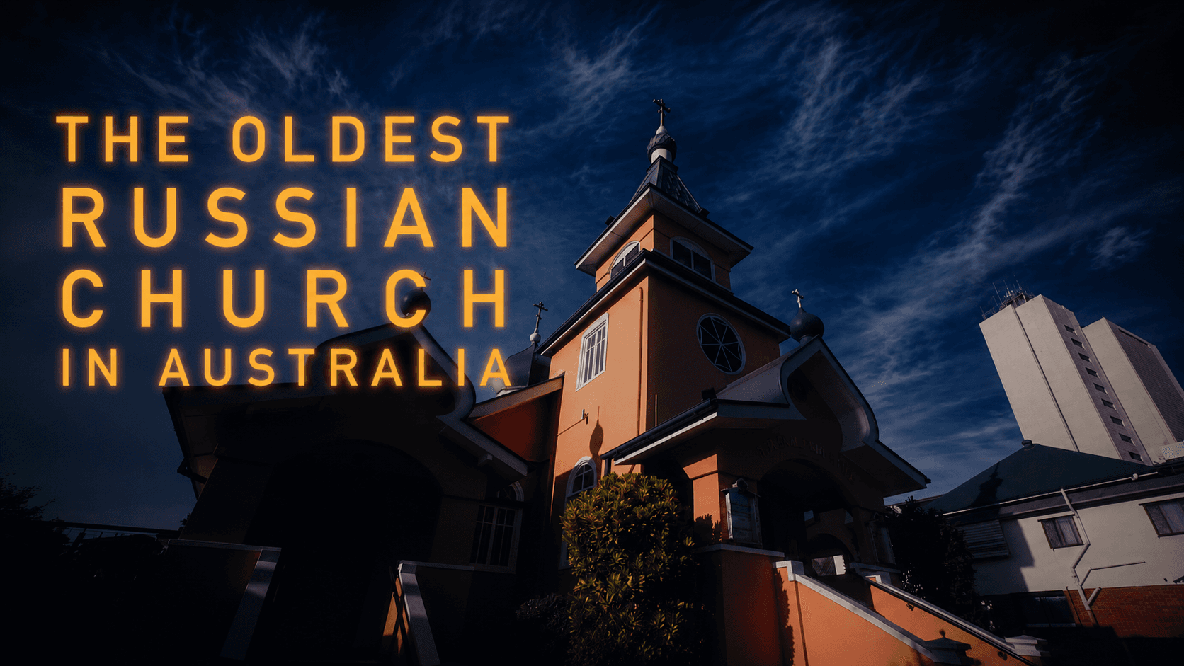 The Oldest Russian Church in Australia
