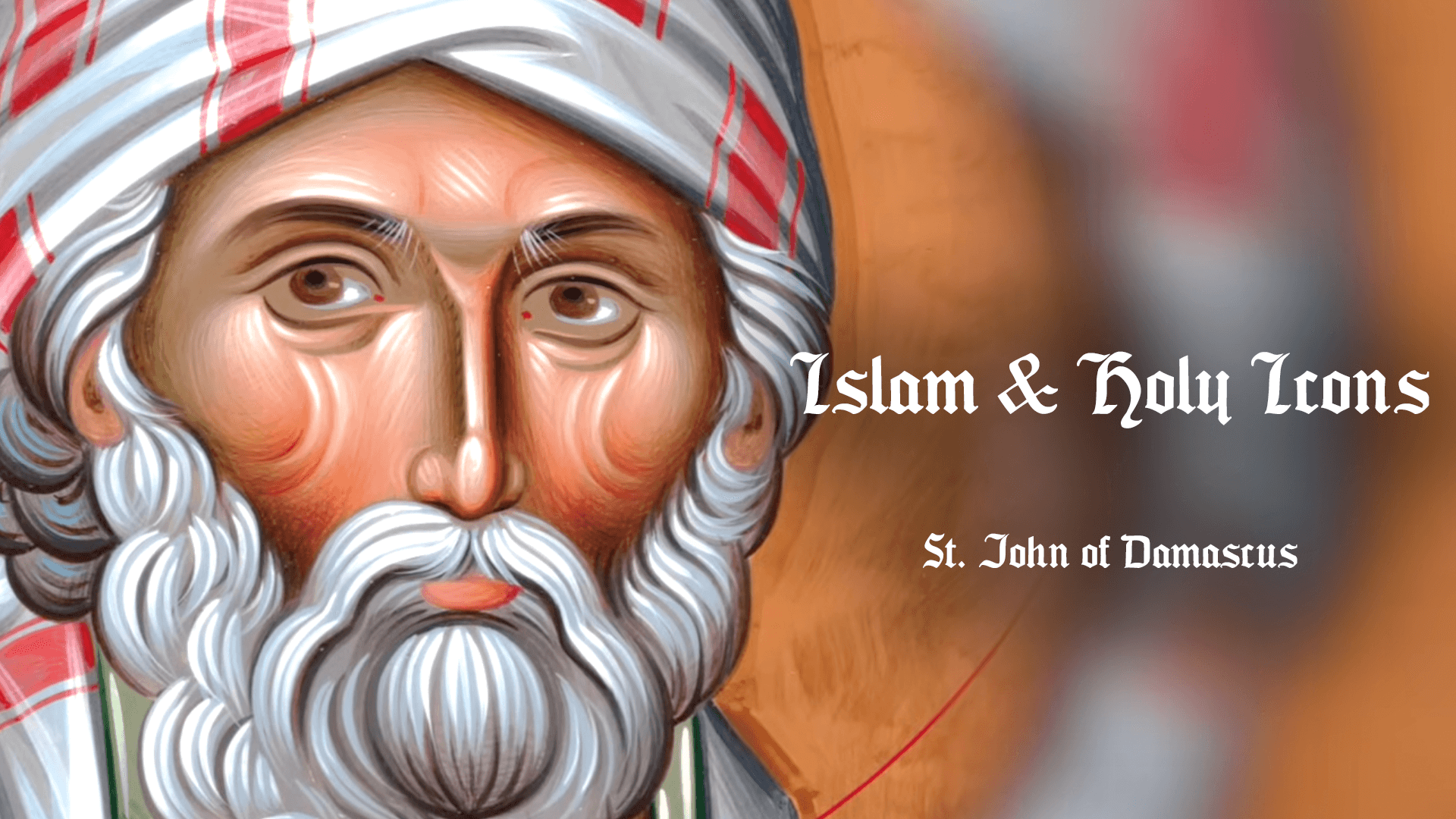 Islam, Holy Icons & St. John of Damascus